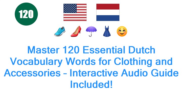 Master 120 Essential Dutch Vocabulary Words for Clothing and Accessories – Interactive Audio Guide Included!